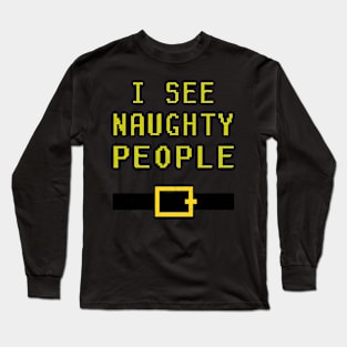 I See Naughty People Naughty Christmas Long Sleeve T-Shirt